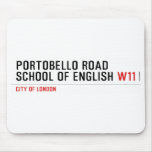 PORTOBELLO ROAD SCHOOL OF ENGLISH  Mousepads
