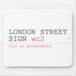 LONDON STREET SIGN  Mousepads