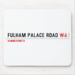 Fulham Palace Road  Mousepads