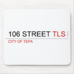 106 STREET  Mousepads