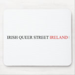 IRISH QUEER STREET  Mousepads