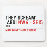 THEY SCREAM'  ABDI  Mousepads