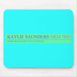 Kaylie Saunders  Mousepads