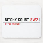 Bitchy court  Mousepads
