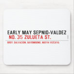 EARLY MAY SEPNIO-VALDEZ   Mousepads