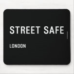 Street Safe  Mousepads