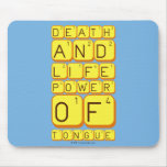 Death
 And
 Life
 power
 Of
 tongue  Mousepads