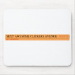 sexy awesome clickers avenue    Mousepads