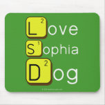 Love
 Sophia
 Dog
   Mousepads
