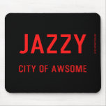 jazzy  Mousepads