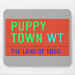 Puppy town  Mousepads