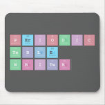 Periodic
 Table
 Writer  Mousepads