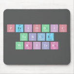 Periodic
 Table
 Writer  Mousepads