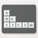 in
 the 
 future  Mousepads