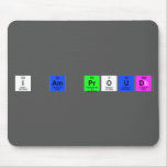 i aM PROUD  Mousepads