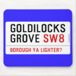 GOLDILOCKS GROVE  Mousepads