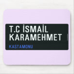 T.C İSMAİL KARAMEHMET  Mousepads