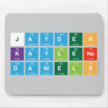 Jayden 
 Kaylene
 Daniels  Mousepads