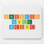 Periodic
 Table
 Writer  Mousepads