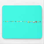 A b c d e f  g h I j k l m n o p q are s t
 you v with x y z  Mousepads