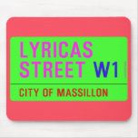 lyricas Street  Mousepads