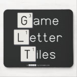 Game
 Letter
 Tiles  Mousepads