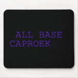  all base  caproek  Mousepads