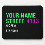 Your Name Street  Mousepads
