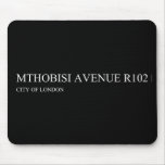 Mthobisi avenue  Mousepads