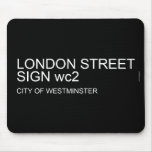 LONDON STREET SIGN  Mousepads
