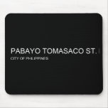pabayo tomasaco st.  Mousepads