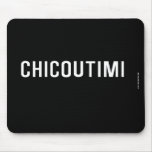 Chicoutimi  Mousepads
