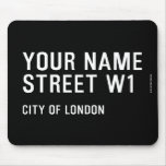 Your Name Street  Mousepads