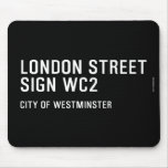 LONDON STREET SIGN  Mousepads