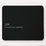 I LOVE KIA MIA THOMPSON    Mousepads
