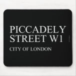 piccadely Street  Mousepads
