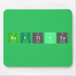 Bautista  Mousepads