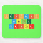 Periodic
 Table
 Writer  Mousepads
