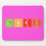 LORI  Mousepads