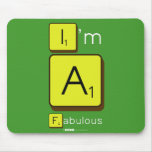 I'm
 A
 Fabulous  Mousepads