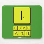 I
 LOVE
 YOU  Mousepads