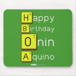 Happy
 Birthday
 Onin
 Aquino  Mousepads