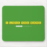 I LOVE YOU NARE  Mousepads