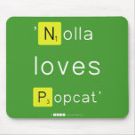 'Nolla 
 loves
 Popcat'  Mousepads