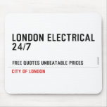London electrical  24/7    Mousepads