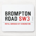 BROMPTON ROAD  Mousepads