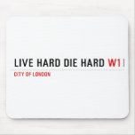 live hard die hard  Mousepads