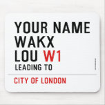 Your Name WAKX LOU  Mousepads