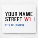 Your Name Street  Mousepads