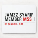 Jamzz Syarif Member  Mousepads
